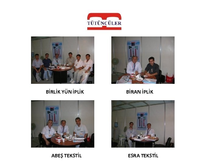 BİRLİK YÜN İPLİK ABEŞ TEKSTİL BİRAN İPLİK ESRA TEKSTİL 