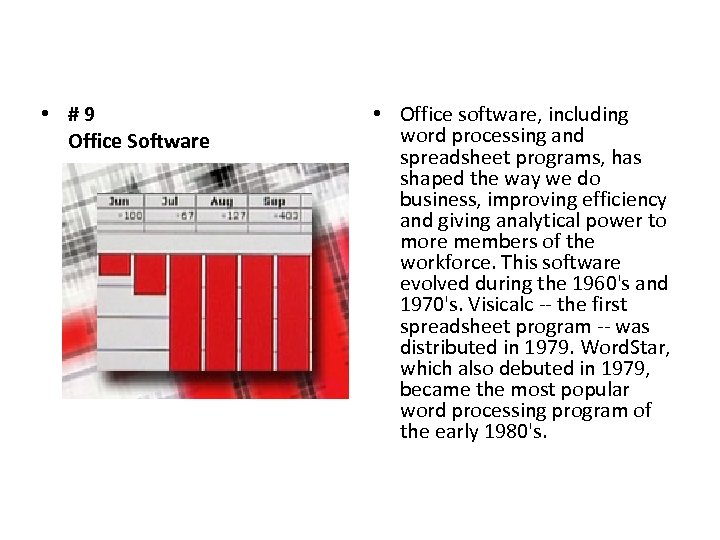  • #9 Office Software • Office software, including word processing and spreadsheet programs,