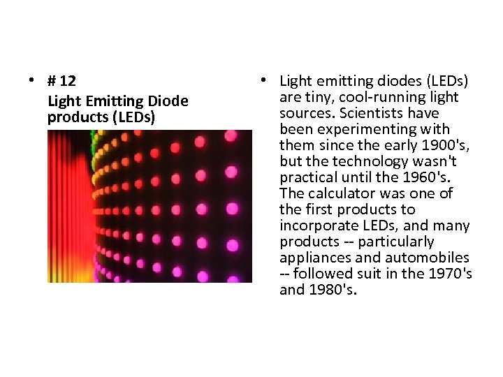  • # 12 Light Emitting Diode products (LEDs) • Light emitting diodes (LEDs)