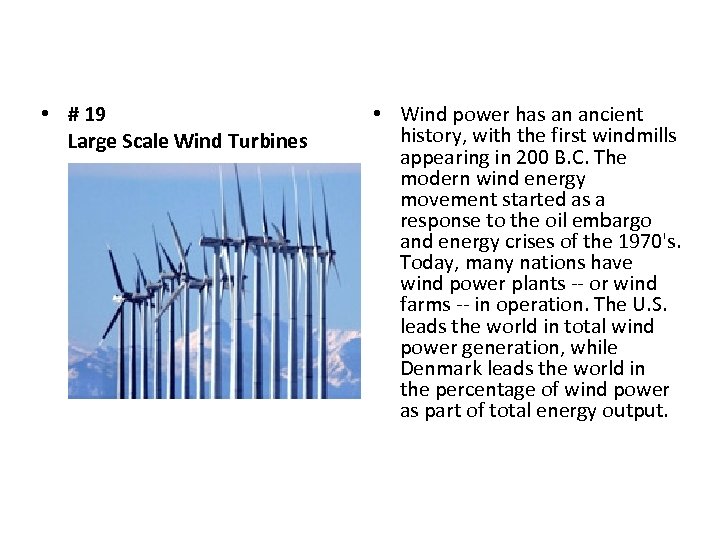  • # 19 Large Scale Wind Turbines • Wind power has an ancient