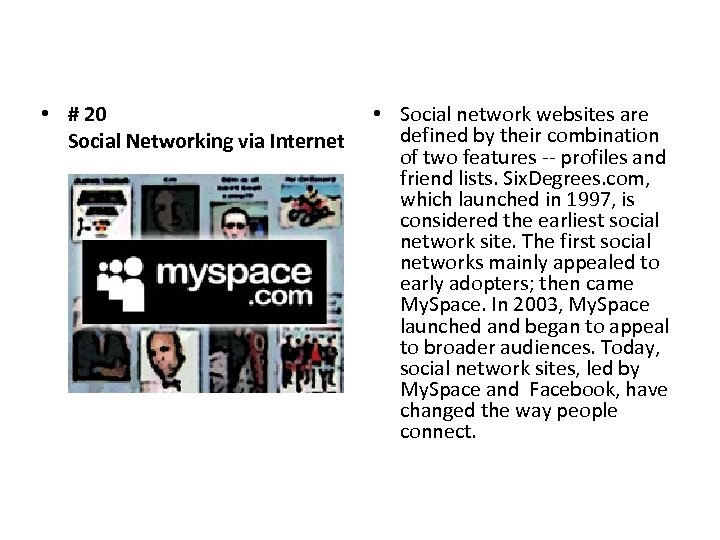  • # 20 Social Networking via Internet • Social network websites are defined