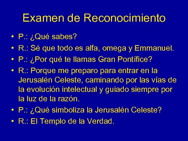 Examen de Reconocimiento • • P. : ¿Qué sabes? R. : Sé que todo