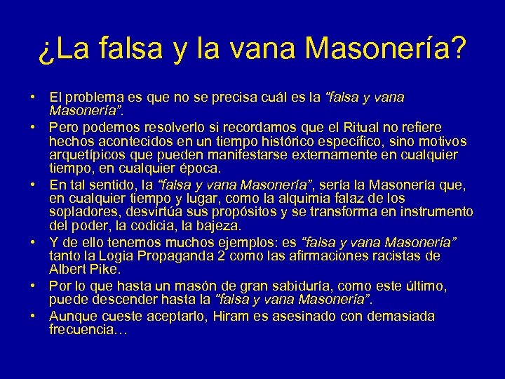 ¿La falsa y la vana Masonería? • El problema es que no se precisa
