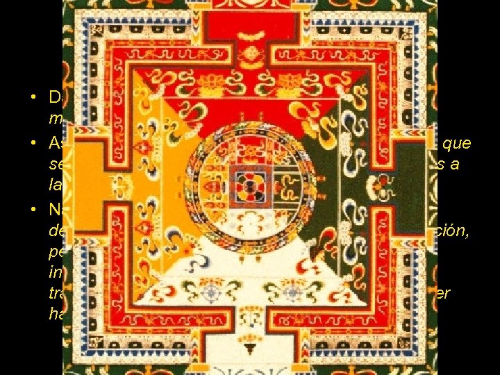 III. Los viajes • Dan: “El Universo es el símbolo del Ser, y el