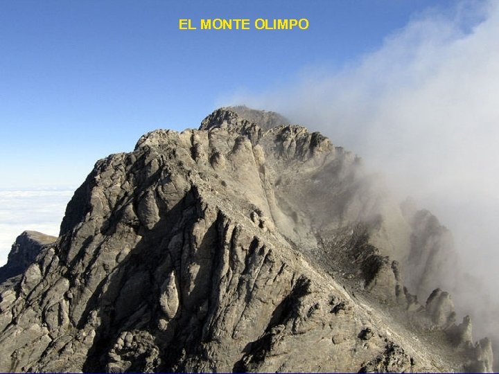 EL MONTE OLIMPO VIII. Ascensión de la “montaña” • Se vendan los ojos del