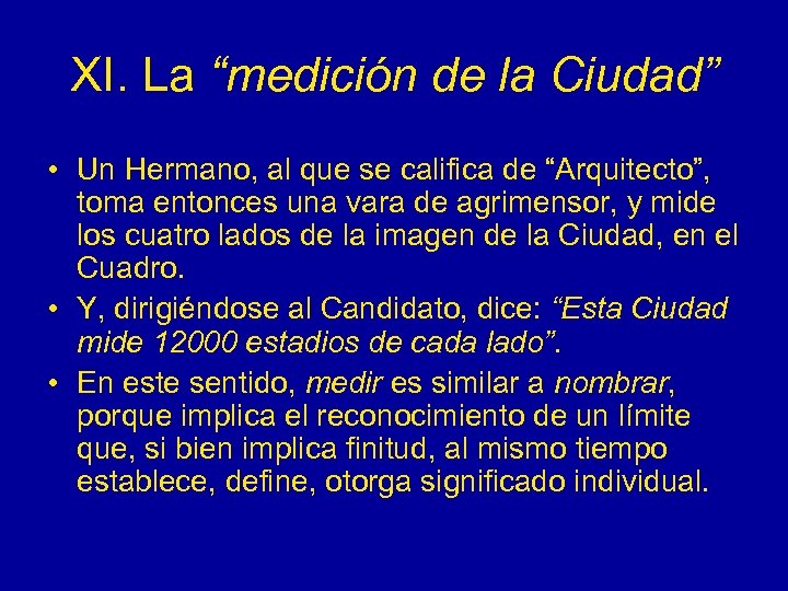 XI. La “medición de la Ciudad” • Un Hermano, al que se califica de