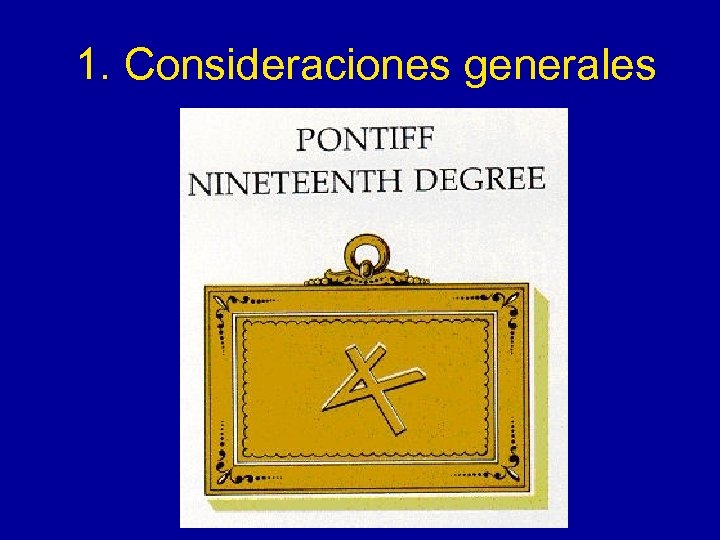 1. Consideraciones generales 
