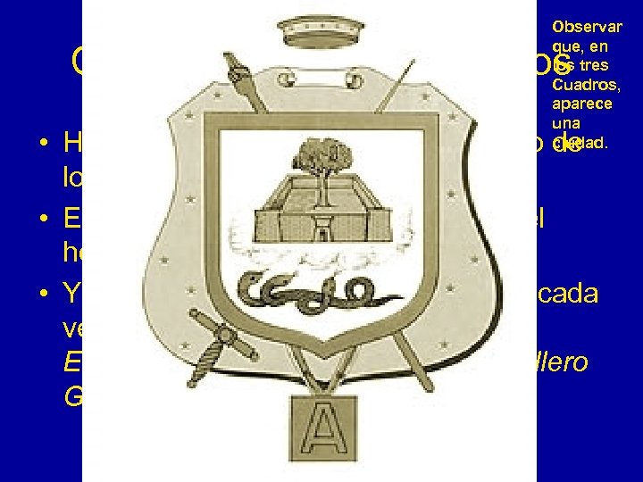 Observar que, en los tres Cuadros, aparece una ciudad. Continuidad entre los grados •