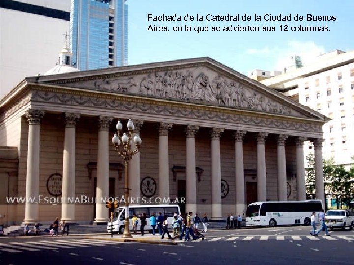 Fachada de la Catedral de la Ciudad de Buenos Aires, en la que se