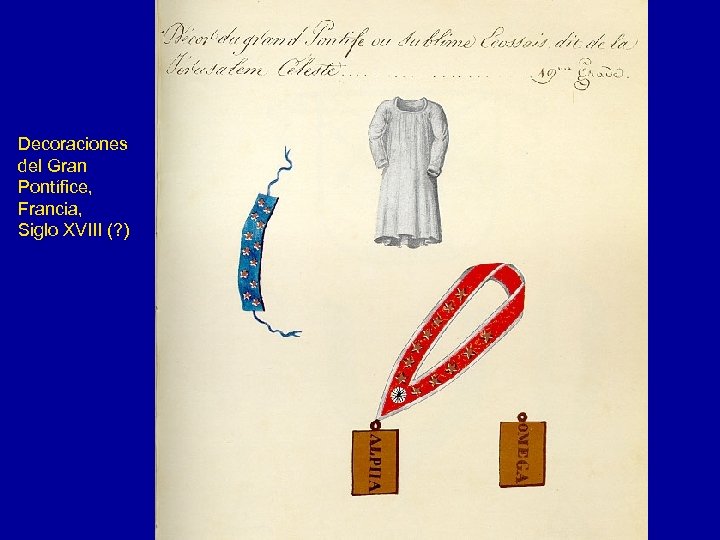 Decoraciones del Gran Pontífice, Francia, Siglo XVIII (? ) 