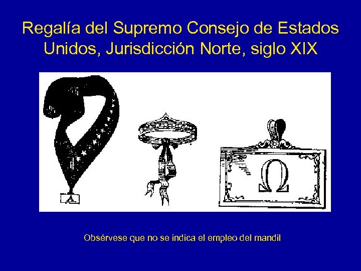 Regalía del Supremo Consejo de Estados Unidos, Jurisdicción Norte, siglo XIX Obsérvese que no