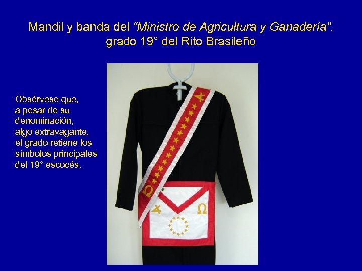 Mandil y banda del “Ministro de Agricultura y Ganadería”, grado 19° del Rito Brasileño