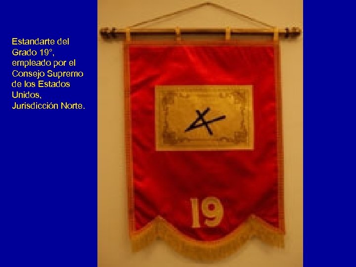 Estandarte del Grado 19°, empleado por el Consejo Supremo de los Estados Unidos, Jurisdicción
