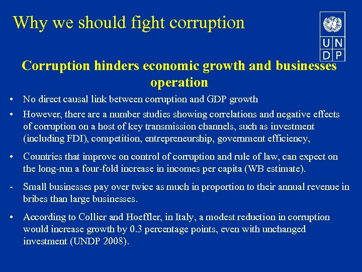 Why we should fight corruption Corruption hinders economic growth and businesses operation • No