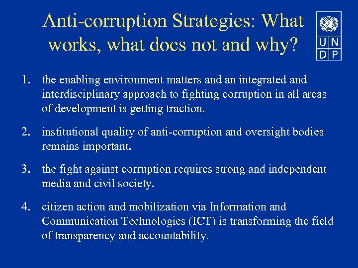 Anti-corruption Strategies: What works, what does not and why? 1. the enabling environment matters