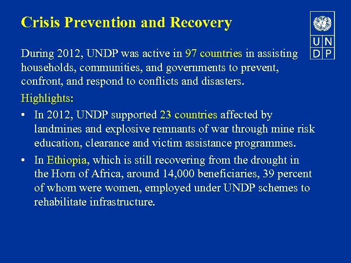 Crisis Prevention and Recovery During 2012, UNDP was active in 97 countries in assisting