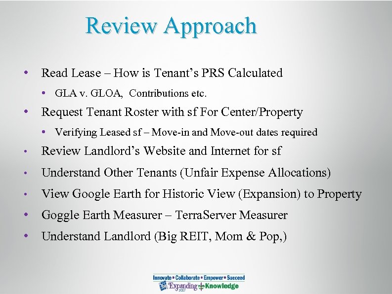 Review Approach • Read Lease – How is Tenant’s PRS Calculated • GLA v.