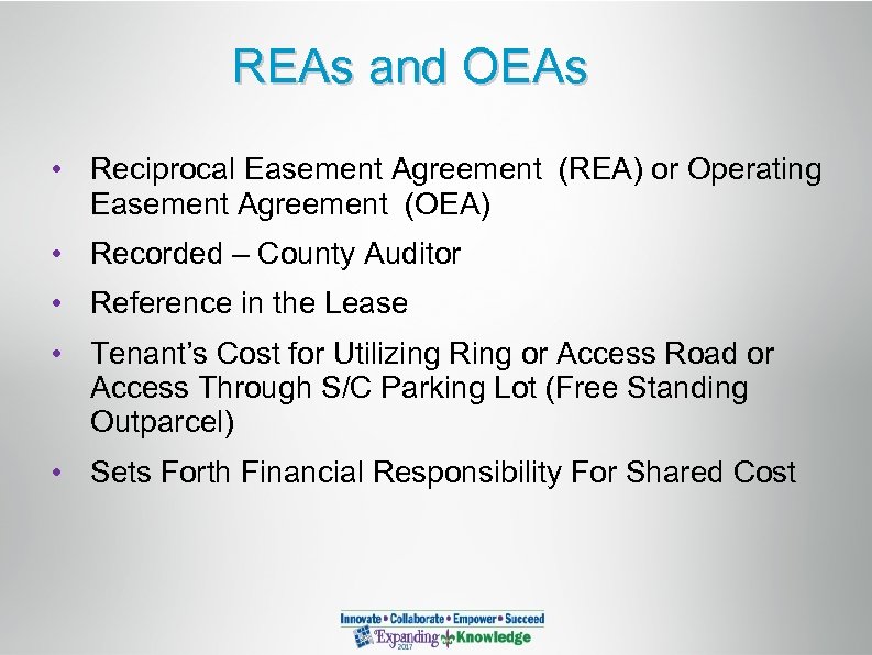 REAs and OEAs • Reciprocal Easement Agreement (REA) or Operating Easement Agreement (OEA) •