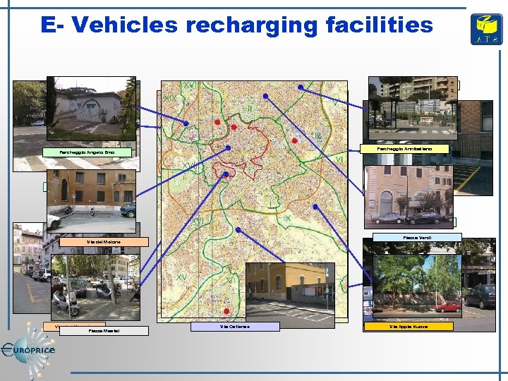 E- Vehicles recharging facilities Parcheggio Annibaliano Parcheggio Angelo Emo Piazza Verdi Via del Melone