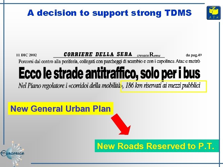 A decision to support strong TDMS New General Urban Plan New Roads Reserved to