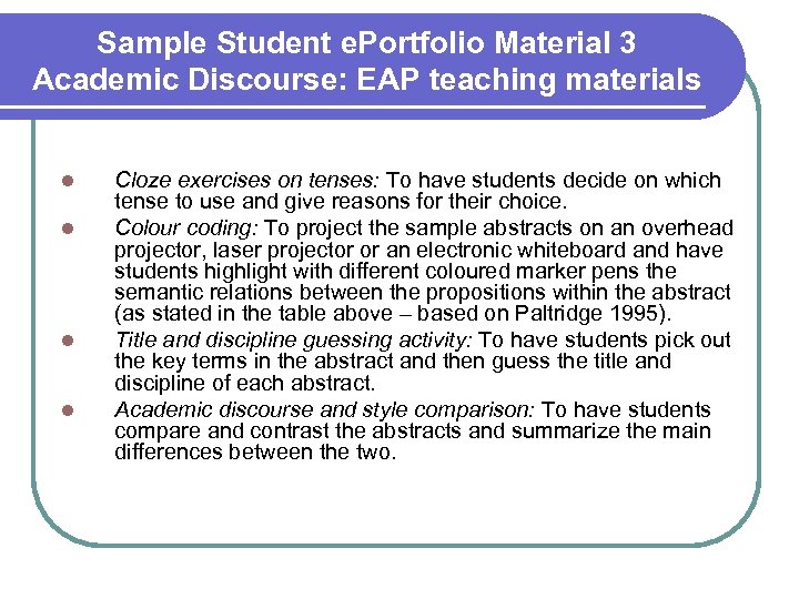 Sample Student e. Portfolio Material 3 Academic Discourse: EAP teaching materials l l Cloze