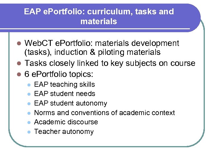 EAP e. Portfolio: curriculum, tasks and materials Web. CT e. Portfolio: materials development (tasks),