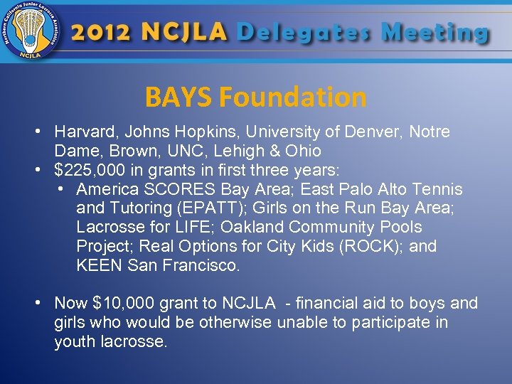 BAYS Foundation • Harvard, Johns Hopkins, University of Denver, Notre Dame, Brown, UNC, Lehigh