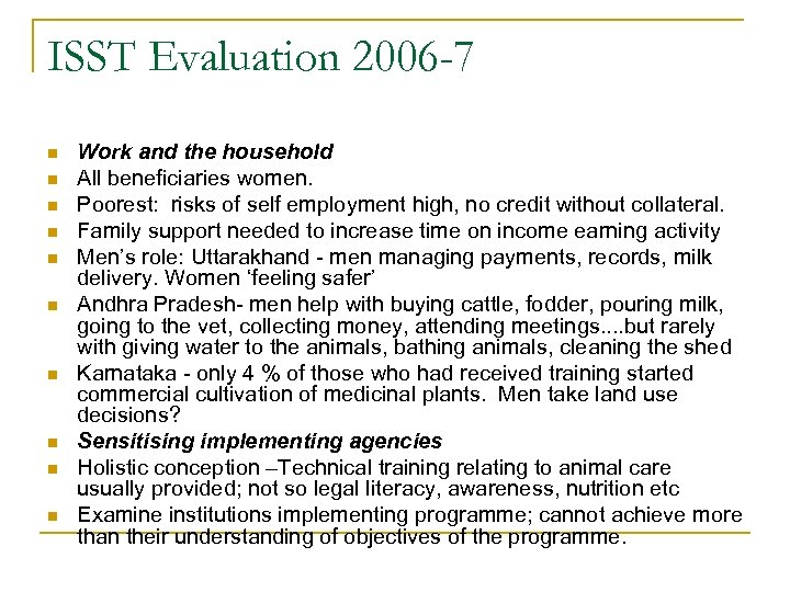 ISST Evaluation 2006 -7 n n n n n Work and the household All