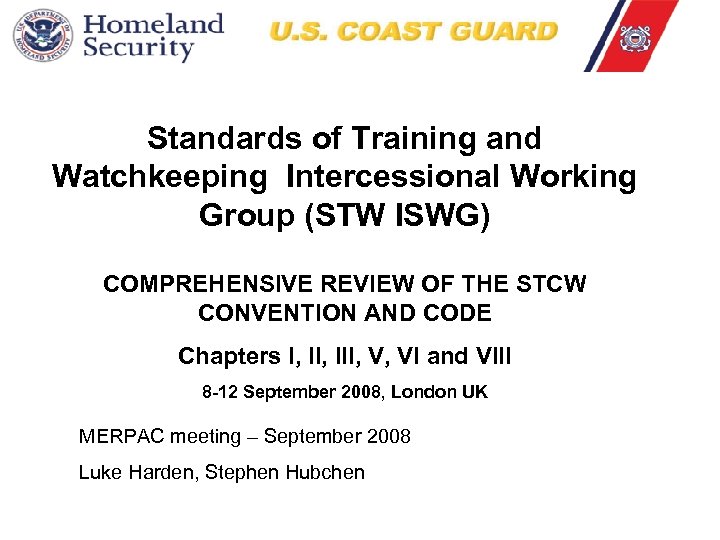 Standards of Training and Watchkeeping Intercessional Working Group (STW ISWG) COMPREHENSIVE REVIEW OF THE