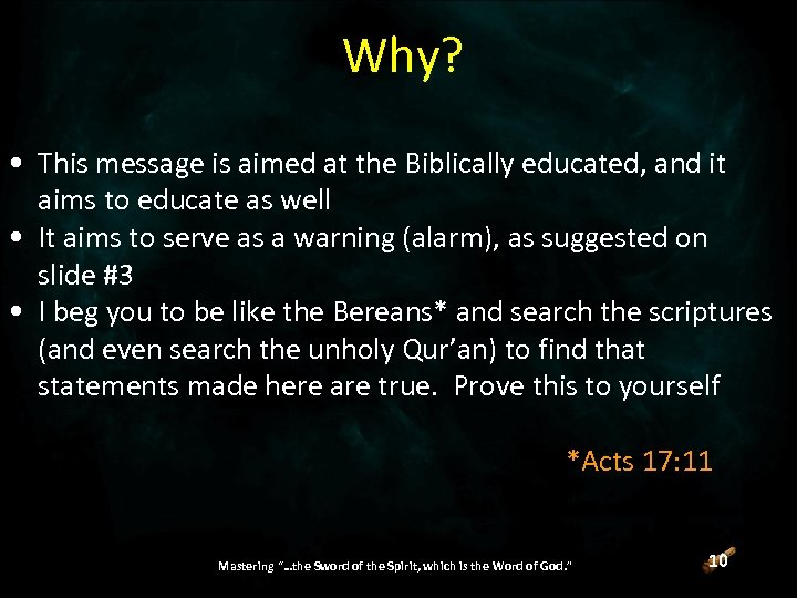 Why? • This message is aimed at the Biblically educated, and it aims to