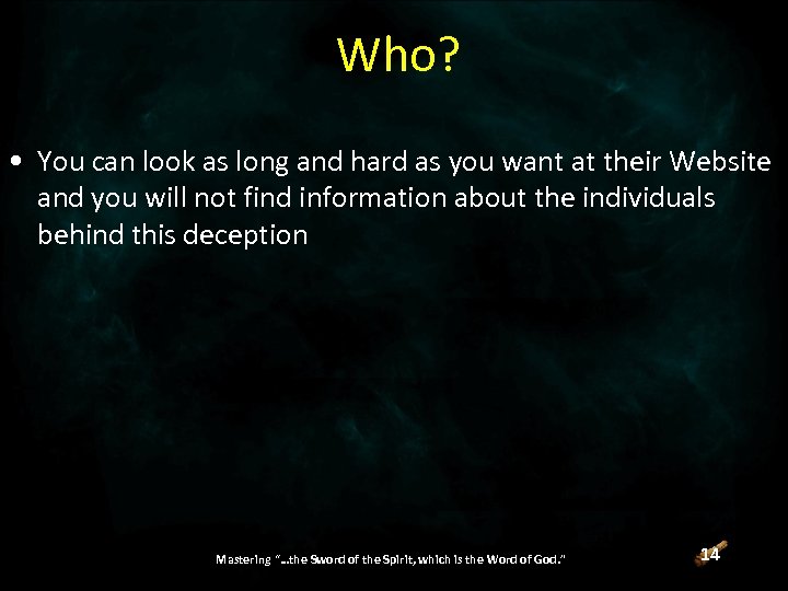 Who? • You can look as long and hard as you want at their