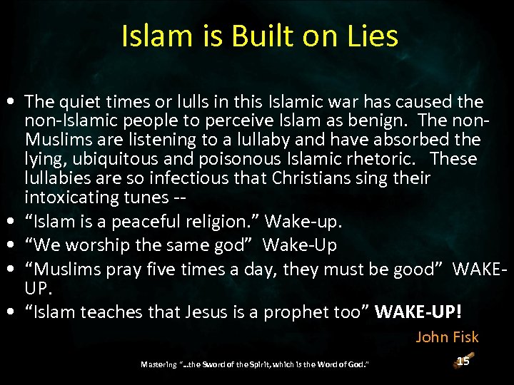 Islam is Built on Lies • The quiet times or lulls in this Islamic