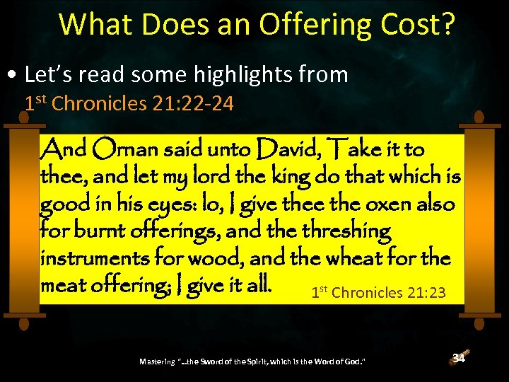 What Does an Offering Cost? • Let’s read some highlights from 1 st Chronicles