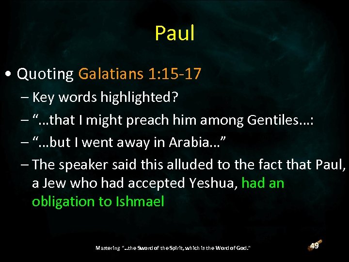 Paul • Quoting Galatians 1: 15 -17 – Key words highlighted? – “…that I