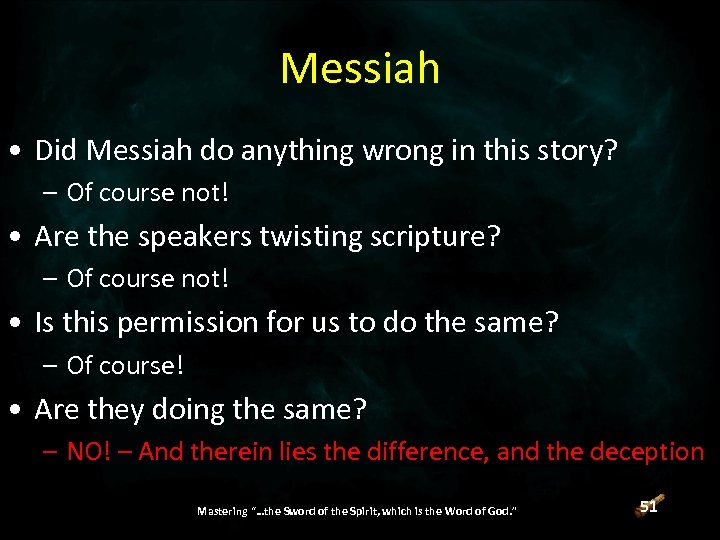 Messiah • Did Messiah do anything wrong in this story? – Of course not!