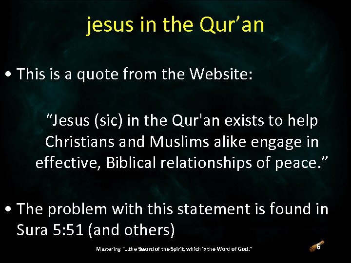 jesus in the Qur’an • This is a quote from the Website: “Jesus (sic)