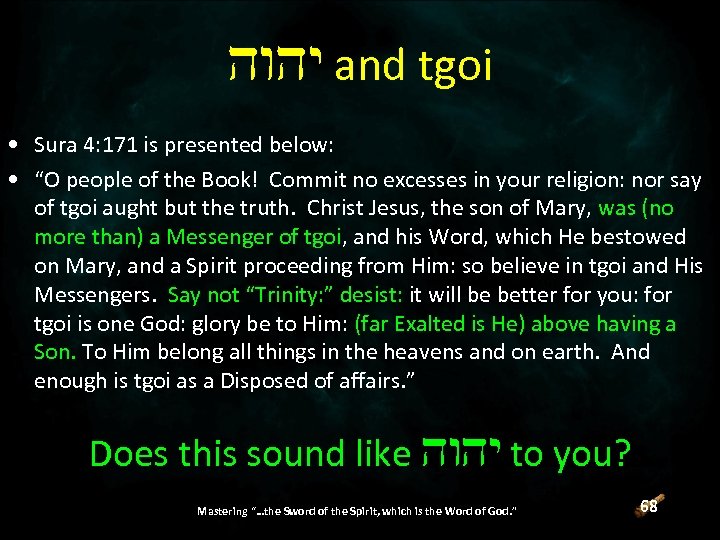 Efei and tgoi • Sura 4: 171 is presented below: • “O people of