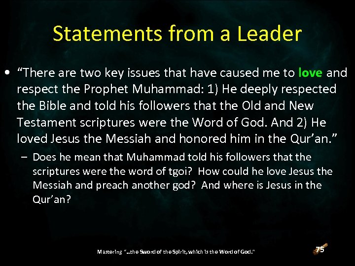 Statements from a Leader • “There are two key issues that have caused me