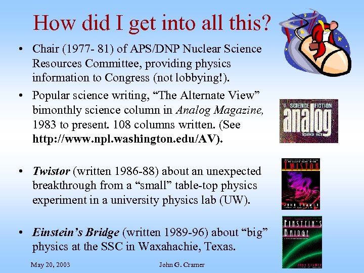 How did I get into all this? • Chair (1977 - 81) of APS/DNP