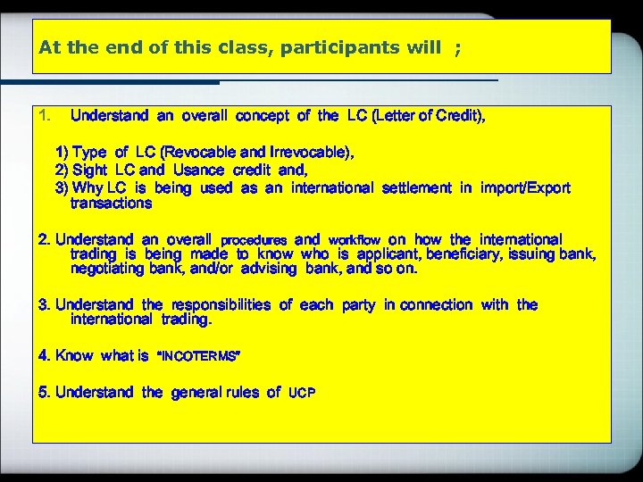 At the end of this class, participants will ; 1. 貿 易 決 濟