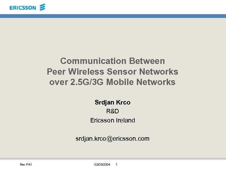 Communication Between Peer Wireless Sensor Networks over 2. 5 G/3 G Mobile Networks Srdjan