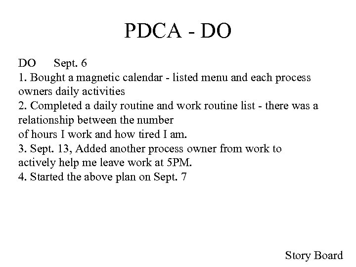 PDCA - DO DO Sept. 6 1. Bought a magnetic calendar - listed menu