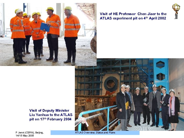 Visit of HE Professor Chen Jiaer to the ATLAS experiment pit on 4 th