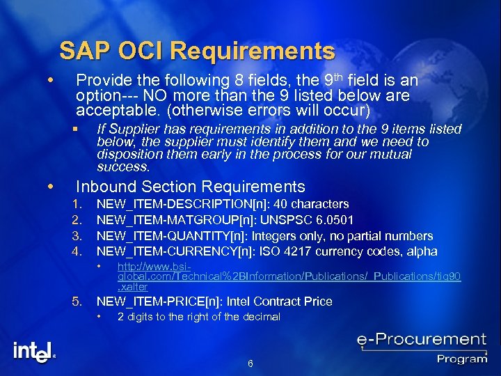 SAP OCI Requirements Provide the following 8 fields, the 9 th field is an