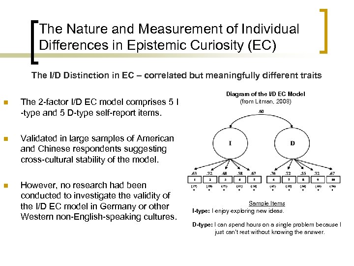 The Nature and Measurement of Individual Differences in Epistemic Curiosity (EC) The I/D Distinction