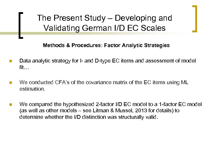 The Present Study – Developing and Validating German I/D EC Scales Methods & Procedures: