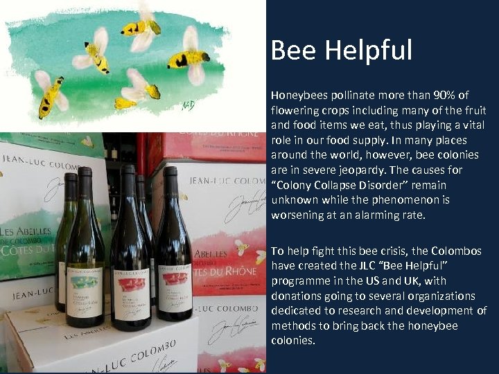 Bee Helpful Honeybees pollinate more than 90% of flowering crops including many of the
