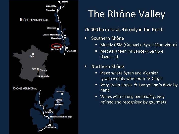 The Rhône Valley 76 000 ha in total, 4% only in the North §