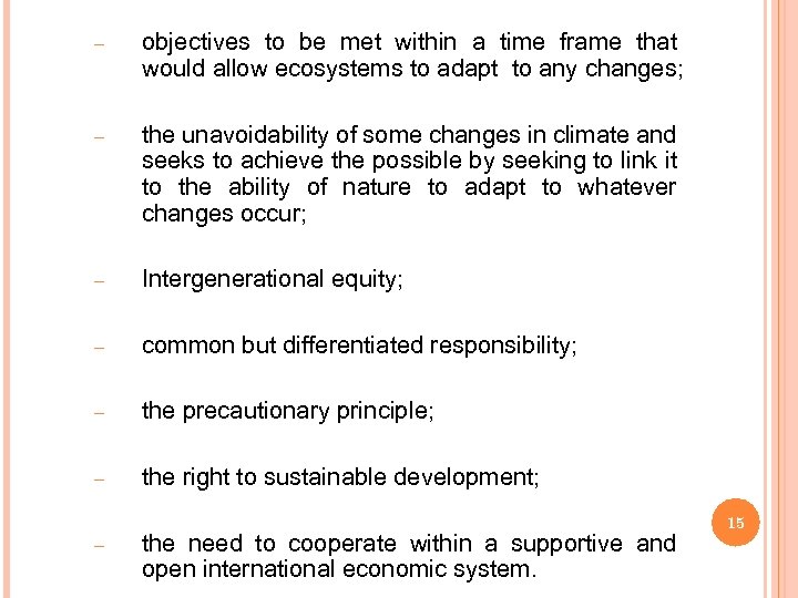 – objectives to be met within a time frame that would allow ecosystems to