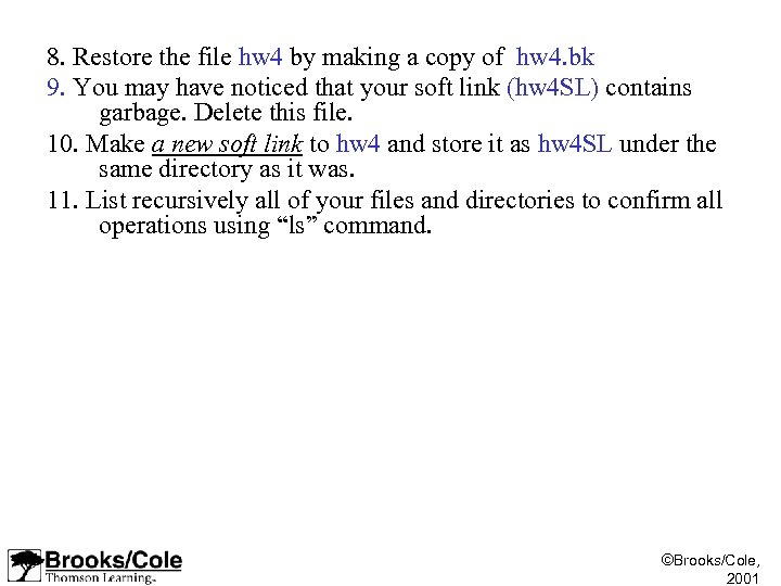 8. Restore the file hw 4 by making a copy of hw 4. bk